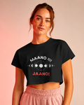Maano Mat Jaano - Crop Top